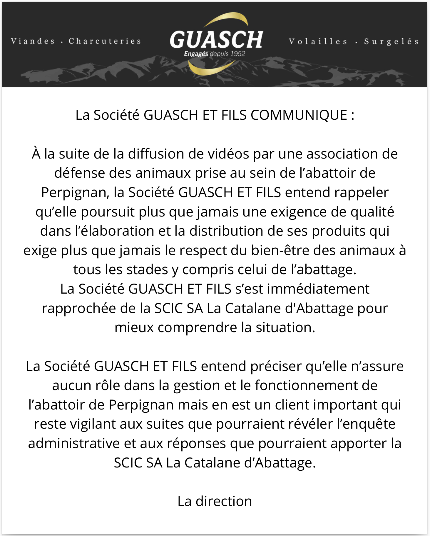 La Societe GUASCH ET FILS COMMUNIQUE A la suite de la diffusion de videos par une association de defense des animaux prise au sein de labattoir de Perpignan la Societe GUASCH ET FILS entend rap Guasch Viandes